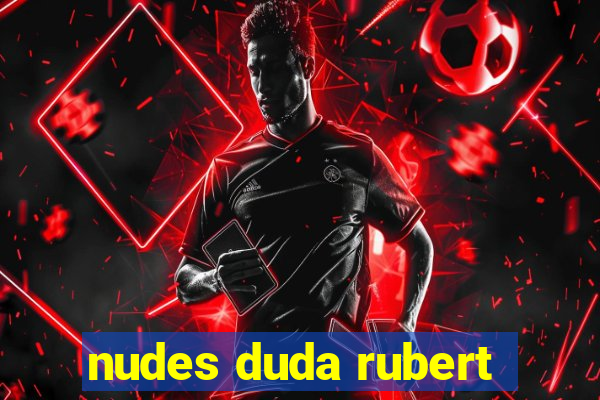 nudes duda rubert